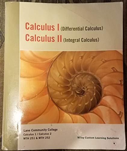 9781118801949: Calculus I (Differential) Calculus II (Integral) Custom Edition for Lane Community College (MTH 251 & 252)