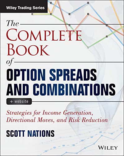 9781118805459: The Complete Book of Option Spreads and Combinations: Strategies for Income Generation, Directional Moves, and Risk Reduction, + Website (Wiley Trading)