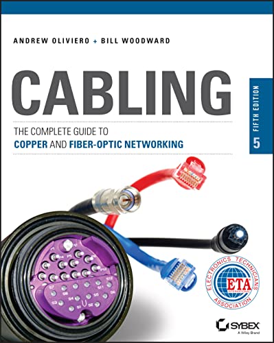 9781118807323: Cabling with Website: The Complete Guide to Copper and Fiber-optic Networking