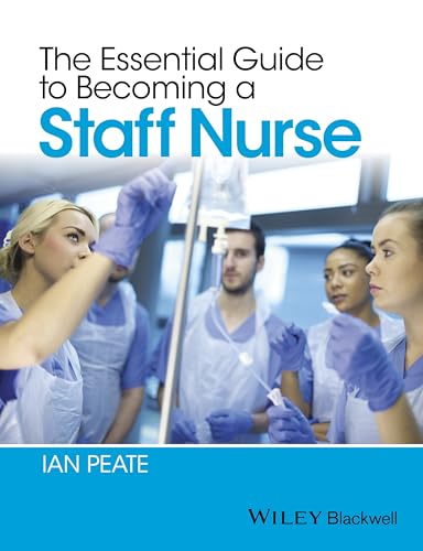 Stock image for The Essential Guide to Becoming a Staff Nurse for sale by Blackwell's