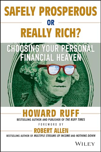Stock image for Safely Prosperous or Really Rich Choosing Your Personal Financial Heaven for sale by Revaluation Books