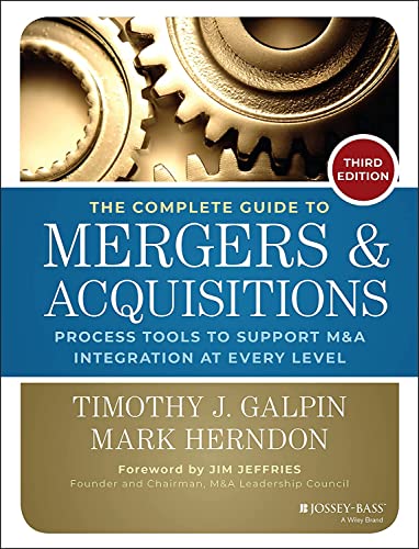 Stock image for The Complete Guide to Mergers and Acquisitions: Process Tools to Support MA Integration at Every Level (Jossey-Bass Professional Management) for sale by Goodwill of Colorado