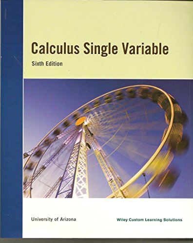 Stock image for Calculus Single Variable (6th Edition) - University of Arizona Custom Book for sale by BookHolders