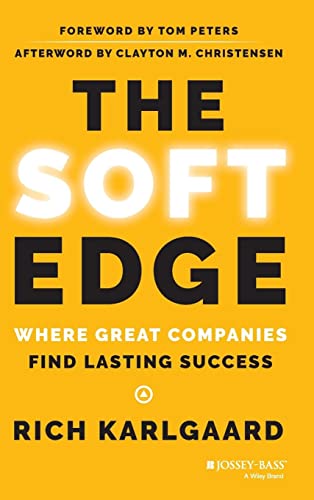 Beispielbild fr The Soft Edge: Where Great Companies Find Lasting Success zum Verkauf von medimops