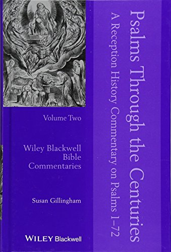 Stock image for Psalms Through the Centuries, Volume 2: A Reception History Commentary on Psalms 1 - 72 (Wiley Blackwell Bible Commentaries) for sale by Ria Christie Collections