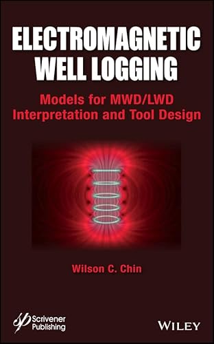 Stock image for Electromagnetic Well Logging: Models for MWD / LWD Interpretation and Tool Design for sale by HPB-Red