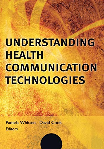 Beispielbild fr Understanding Health Communication Technologies zum Verkauf von Blackwell's