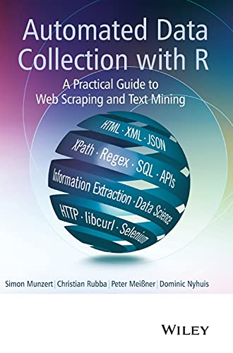 9781118834817: Automated Data Collection with R: A Practical Guide to Web Scraping and Text Mining