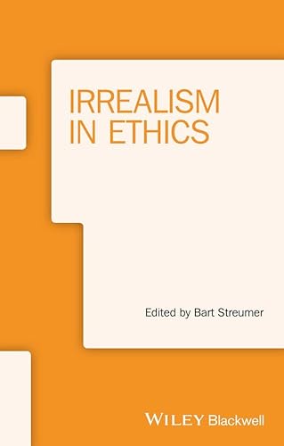 9781118837412: Irrealism in Ethics