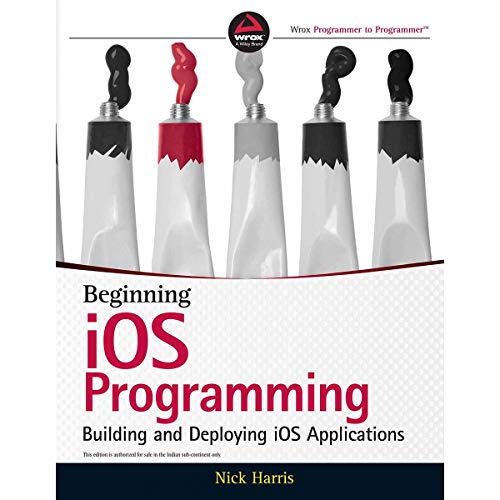 Imagen de archivo de Beginning IOS Programming : Building and Deploying IOS Applications a la venta por Better World Books