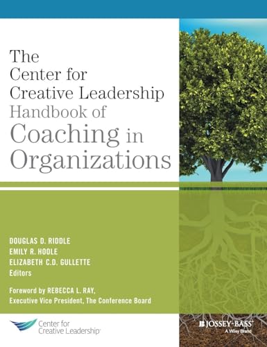 Imagen de archivo de The Center for Creative Leadership Handbook of Coaching in Organizations (J-B CCL (Center for Creative Leadership)) a la venta por HPB-Red