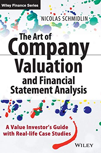 Beispielbild fr The Art of Company Valuation and Financial Statement Analysis: A Value Investor's Guide with Real-life Case Studies (The Wiley Finance Series) zum Verkauf von WorldofBooks