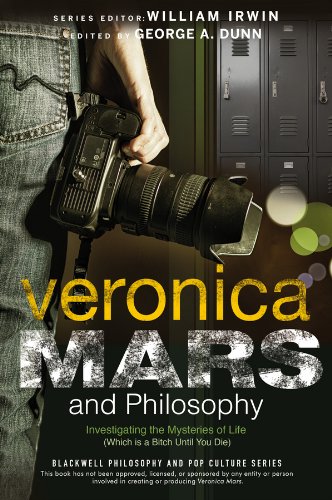 Beispielbild fr Veronica Mars and Philosophy: Investigating the Mysteries of Life (Which is a Bitch Until You Die) (The Blackwell Philosophy and Pop Culture Series) zum Verkauf von Lakeside Books