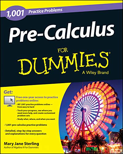 Beispielbild fr Pre-Calculus for Dummies : 1,001 Practice Problems zum Verkauf von Better World Books