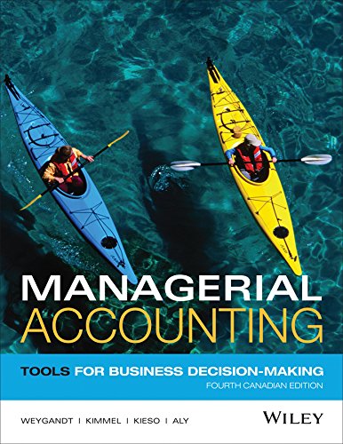 Imagen de archivo de Managerial Accounting: Tools for Business Decision-Making, 4th Canadian Edition a la venta por SGS Trading Inc