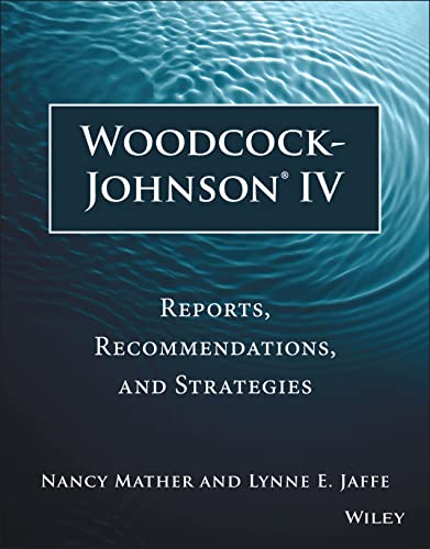 9781118860748: Woodcock-Johnson IV: Reports, Recommendations, and Strategies