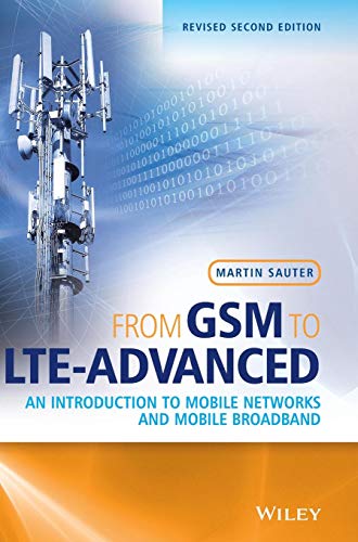 9781118861950: From GSM to LTE-Advanced: An Introduction to Mobile Networks and Mobile Broadband