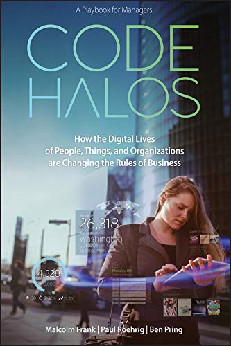 9781118862070: Code Halos: How the Digital Lives of People, Things, and Organizations are Changing the Rules of Business