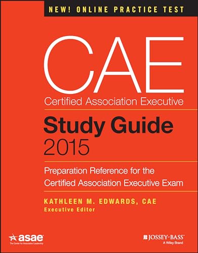Stock image for CAE Study Guide 2015: Preparation Reference for the Certified Association Executive Exam (The ASAE Series) for sale by Books for Life