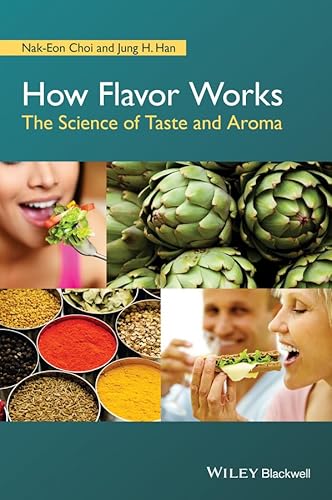 9781118865477: How Flavor Works: The Science of Taste and Aroma