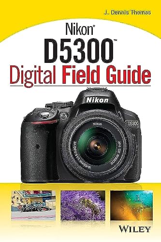 9781118867266: Nikon D5300 Digital Field Guide