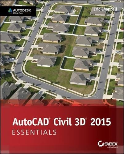 Imagen de archivo de AutoCAD Civil 3D 2015 Essentials: Autodesk Official Press a la venta por BookHolders