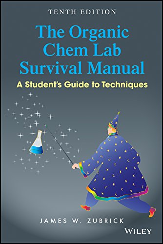 Beispielbild fr The Organic Chem Lab Survival Manual: A Student's Guide to Techniques zum Verkauf von BooksRun