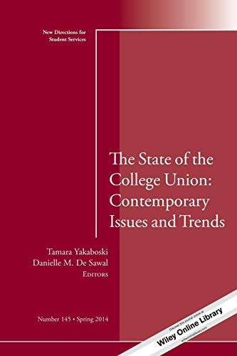 Stock image for The State of the College Union: Contemporary Issues and Trends: New Directions for Student Services, Number 145 for sale by ThriftBooks-Atlanta