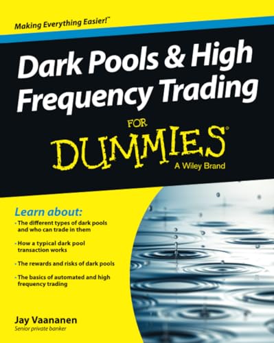 Beispielbild fr Dark Pools and High Frequency Trading for Dummies zum Verkauf von Better World Books