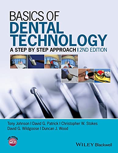 Beispielbild fr Basics of Dental Technology: A Step by Step Approach zum Verkauf von Monster Bookshop