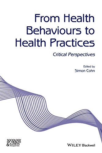 Stock image for From Health Behaviours to Health Practices : Critical Perspectives for sale by Better World Books: West
