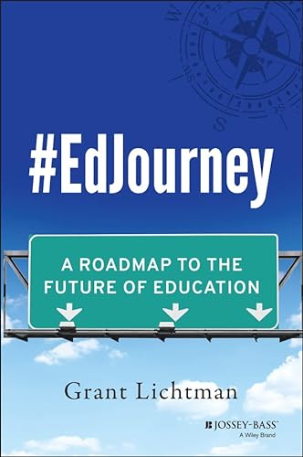 Imagen de archivo de EdJourney: A Roadmap to the Future of Education a la venta por More Than Words