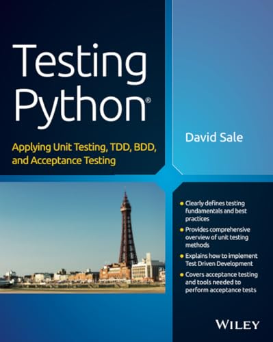 9781118901229: Testing Python: Applying Unit Testing, TDD, BDD and Acceptance Testing