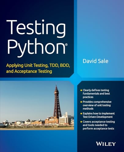 Stock image for Testing Python: Applying Unit Testing, TDD, BDD and Acceptance Testing for sale by WorldofBooks