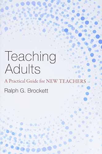 9781118903414: Teaching Adults: A Practical Guide for New Teachers (Jossey-bass Higher and Adult Education)