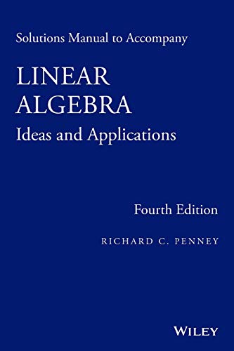 9781118911792: Solutions Manual to Accompany Linear Algebra: Ideas and Applications, 4th Edition: Ideas and Applications Solutions Manual