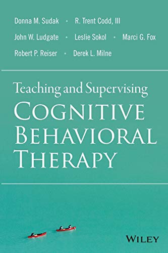 Stock image for Teaching and Supervising Cognitive Behavioral Therapy for sale by Book Deals