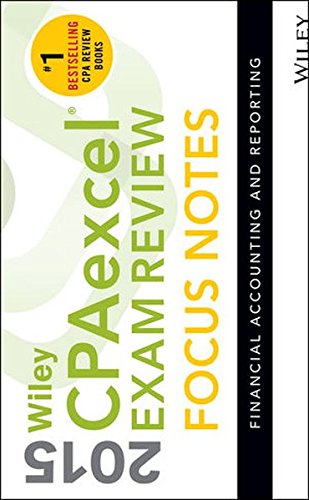 9781118917732: Wiley CPAexcel Exam Review 2015 Focus Notes: Financial Accounting and Reporting