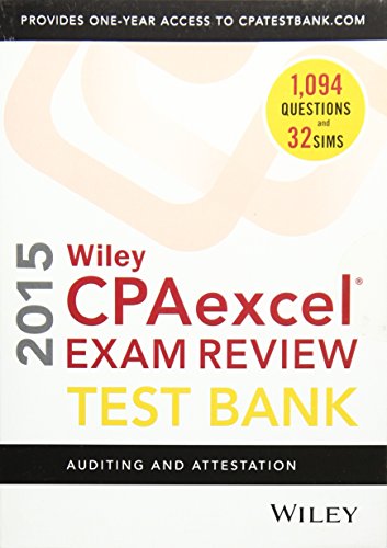 Stock image for Wiley CPAexcel Exam Review 2015 Test Bank: Auditing and Attestation for sale by Goldbridge Trading
