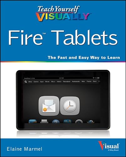 Beispielbild fr Teach Yourself VISUALLY Fire Tablets (Teach Yourself VISUALLY (Tech)) zum Verkauf von Wonder Book