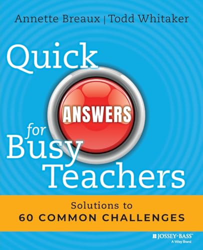 Stock image for Quick Answers for Busy Teachers : Solutions to 60 Common Challenges for sale by Better World Books