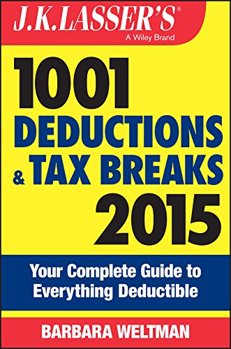 Beispielbild fr J.K. Lassers 1001 Deductions and Tax Breaks 2015: Your Complete Guide to Everything Deductible zum Verkauf von Red's Corner LLC