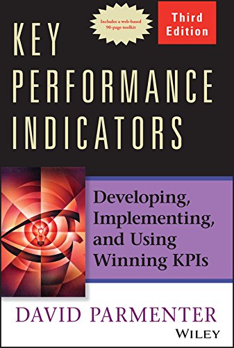 Stock image for Key Performance Indicators: Developing, Implementing, and Using Winning KPIs for sale by Keeps Books