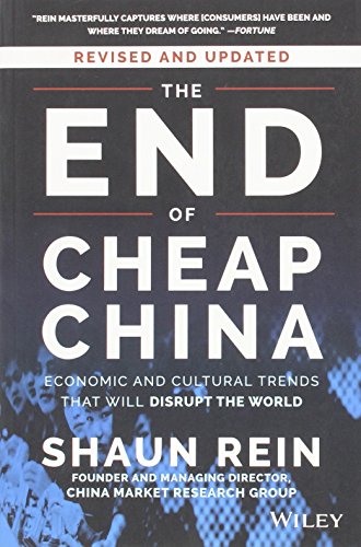 Beispielbild fr The End of Cheap China, Revised and Updated: Economic and Cultural Trends That Will Disrupt the World zum Verkauf von WorldofBooks