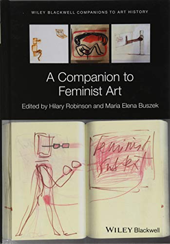 9781118929155: A Companion to Feminist Art (Blackwell Companions to Art History)