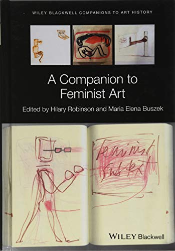 Stock image for A Companion to Feminist Art (Blackwell Companions to Art History) for sale by Studibuch