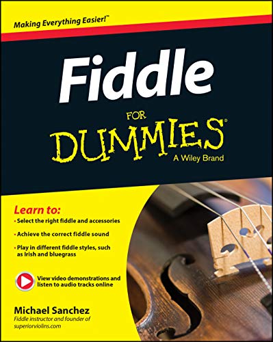 Imagen de archivo de Fiddle For Dummies: Book + Online Video and Audio Instruction: A Wiley Brand a la venta por Goldstone Books