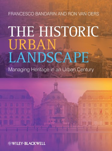 9781118932728: The Historic Urban Landscape: Managing Heritage in an Urban Century