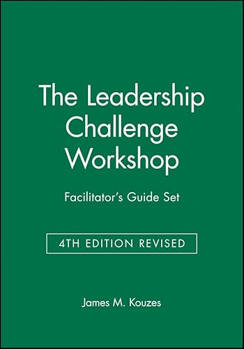 9781118934050: The Leadership Challenge Workshop Facilitator's Guide Set, 4th Edition Revised (J-B Leadership Challenge: Kouzes/Posner)
