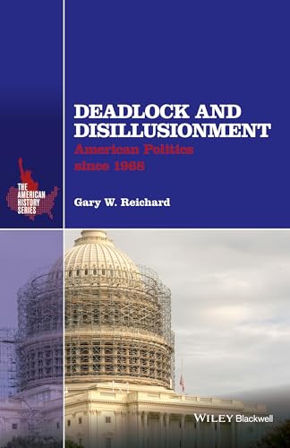 Beispielbild fr Deadlock and Disillusionment : American Politics Since 1968 zum Verkauf von Better World Books